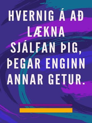 cover image of Hvernig á að Lækna Sjálfan þig, þegar Enginn Annar Getur.
